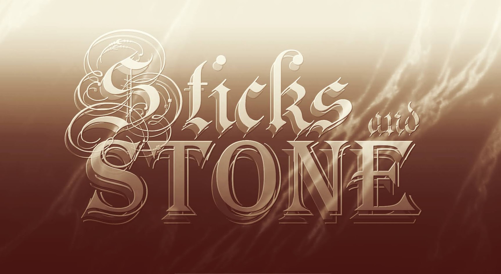 Sticks and Stone